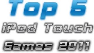 Top 5 iPod Touch Games 2011