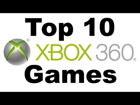 Top 10 – Xbox 360 Games / Best Xbox 360 Games of All Time