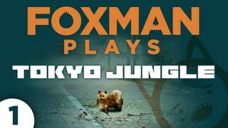 Foxman Plays: Tokyo Jungle – Episode 1 – Pomegranate