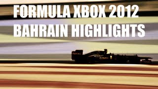 Formula Xbox 2012 Season #1 – Bahrain Highlights!