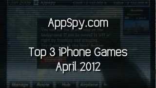 Top 3 iPhone Games for April 2012 iPhone Gameplay Review – AppSpy.com