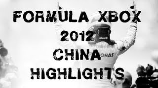 Formula Xbox 2012 Season #1 – China Highlights!