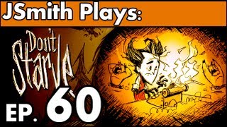 JSmith Plays Don’t Starve! Ep. 60 [Filling Holes]