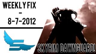Weekly Fix – 8-7-2012 – Dawnguard For The PC – Ft.Saiko