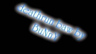 deathrun baw by BuNnY