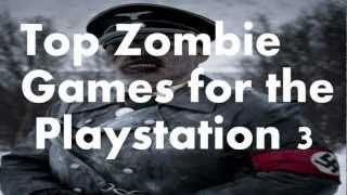 Top 10 Zombie Games for the PS3/Playstation 3 2012
