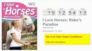 I Love Horses: Rider’s Paradise Wii Countdown