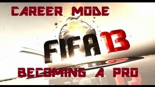FIFA 13 | CAREER MODE – BECOME A PRO – MY DEBUT