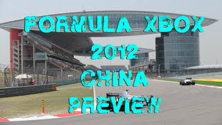 Formula Xbox 2012 Season #1 – China Preview