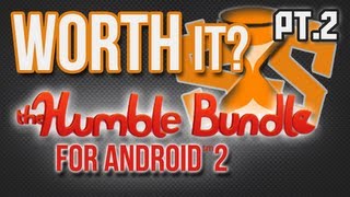 Is It Worth It? – Humble Bundle for Android 2 Pt.2